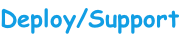 Deploy/Support